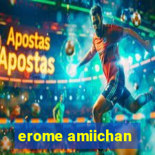 erome amiichan